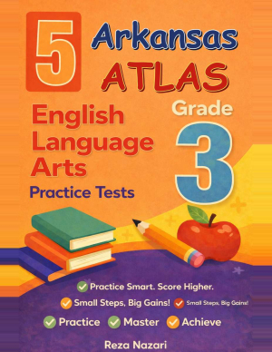 Arkansas ATLAS Grade 3 ELA: 5 Full Practice Tests cover
