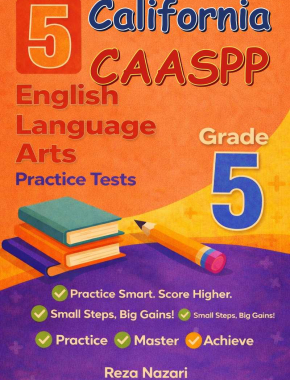 5 California CAASPP English Language Arts (ELA) Grade 5: Full Practice Tests