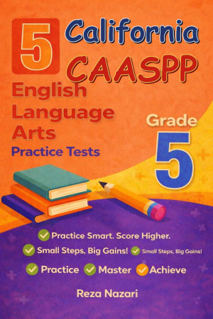 5 California CAASPP English Language Arts (ELA) Grade 5: Full Practice Tests cover