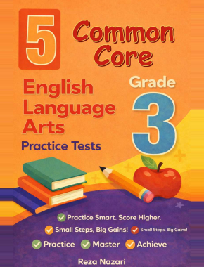 Common Core Grade 3 ELA: 5 Full Practice Tests