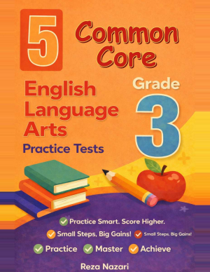 Common Core Grade 3 ELA: 5 Full Practice Tests cover