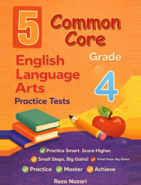 Common Core Grade 4: 5 Full Practice Tests
