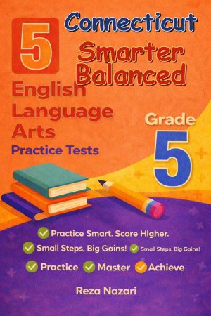 5 Connecticut Smarter Balanced English Language Arts (ELA) Grade 5: Full Practice Tests cover