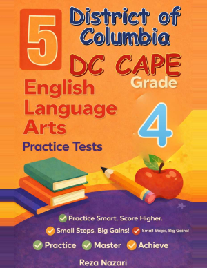 District of Columbia DC CAPE ELA Grade 4: 5 Full Practice Tests cover