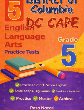 5 District of Columbia DC CAPE English Language Arts (ELA) Grade 5: Full Practice Tests
