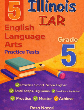 5 Illinois IAR English Language Arts (ELA) Grade 5: Full Practice Tests