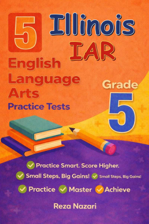 5 Illinois IAR English Language Arts (ELA) Grade 5: Full Practice Tests cover