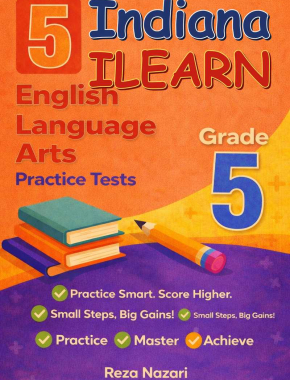 5 Indiana ILEARN English Language Arts (ELA) Grade 5: Full Practice Tests