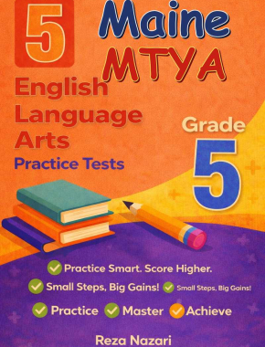 5 Maine MTYA English Language Arts (ELA) Grade 5: Full Practice Tests
