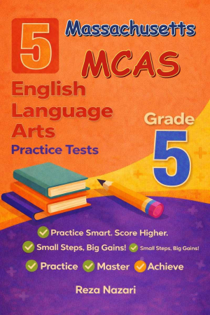 5 Massachusetts MCAS English Language Arts (ELA) Grade 5: Full Practice Tests cover