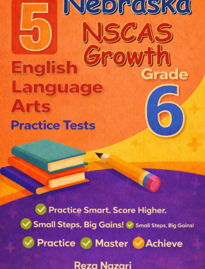 5-Nebraska-NSCAS Grade 6 Reading Language Arts Practice Tests