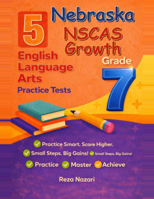 5 Nebraska NSCAS Growth Grade 7 English Language Arts (ELA) Practice Tests cover