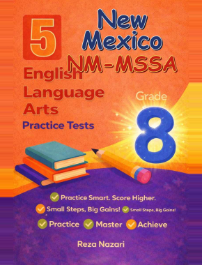 5 New Mexico NM-MSSA Grade 8 English Language Arts (ELA) Practice Tests