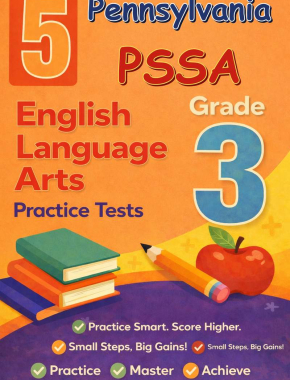 Pennsylvania PSSA Grade 3 ELA: 5 Full Practice Tests