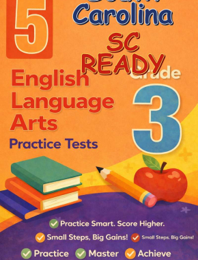 South Carolina SC READY Grade 3 ELA: 5 Full Practice Tests