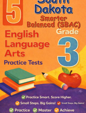 South Dakota Smarter Balanced Grade 3 ELA: 5 Full Practice Tests