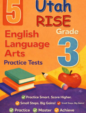 Utah RISE Grade 3 ELA: 5 Full Practice Tests