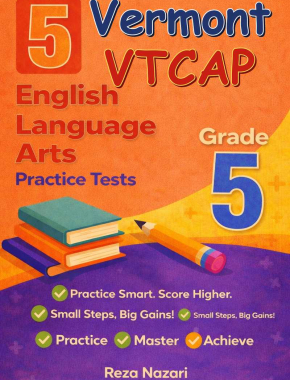 5 Vermont VTCAP English Language Arts (ELA) Grade 5: Full Practice Tests