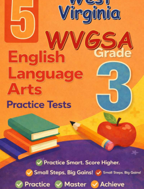 West Virginia WVGSA Grade 3 ELA: 5 Full Practice Tests