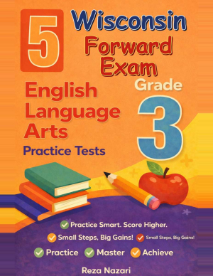 Wisconsin Forward Exam Grade 3 ELA: 5 Full Practice Tests cover
