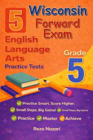 5 Wisconsin Forward Exam English Language Arts (ELA) Grade 5: Full Practice Tests cover