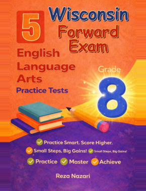 5 Wisconsin Forward Exam Grade 8 English Language Arts (ELA) Practice Tests
