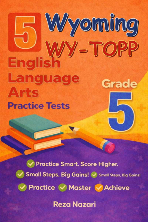5 Wyoming WY-TOPP English Language Arts (ELA) Grade 5: Full Practice Tests cover