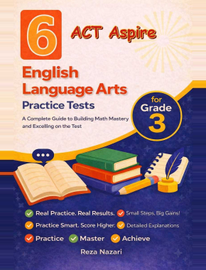 6 ACT Aspire English Language Arts (ELA) Grade 3: Full Practice Tests
