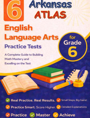 6-Arkansas-ATLAS Grade 6 Reading Language Arts Practice Tests