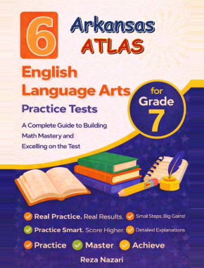 6 Arkansas ATLAS Grade 7 English Language Arts (ELA) Practice Tests
