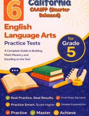 6 California CAASPP English Language Arts (ELA) Grade 5: Full Practice Tests