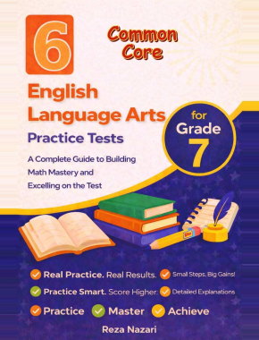 6 Common Core Grade 7 English Language Arts (ELA) Practice Tests