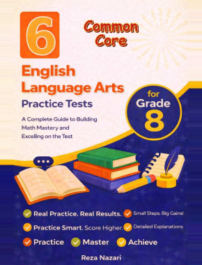 6 Common Core Grade 8 English Language Arts (ELA) Practice Tests