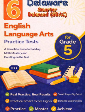 6 Delaware Smarter Balanced English Language Arts (ELA) Grade 5: Full Practice Tests