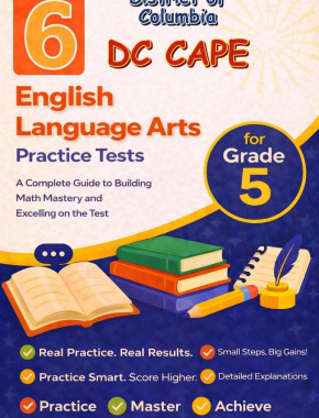 6 District of Columbia DC CAPE English Language Arts (ELA) Grade 5: Full Practice Tests