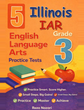 6 Illinois IAR English Language Arts (ELA) Grade 3: Full Practice Tests