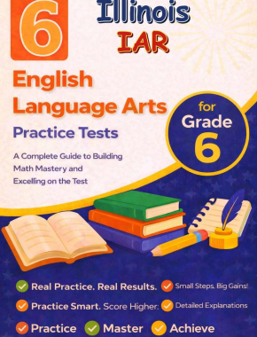 6-Illinois-IAR-English Language Arts (ELA) Grade 6 Reading Language Arts Practice Tests