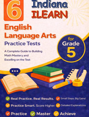 6 Indiana ILEARN English Language Arts (ELA) Grade 5: Full Practice Tests