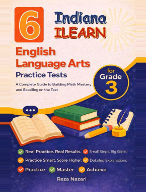 6 Indiana ILEARN English Language Arts (ELA) Grade 3: Full Practice Tests