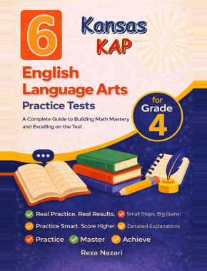 6 Kansas KAP English Language Arts (ELA) Grade 4: Full Practice Tests