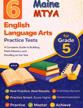 6 Maine MTYA English Language Arts (ELA) Grade 5: Full Practice Tests