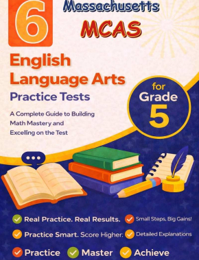 6 Massachusetts MCAS English Language Arts (ELA) Grade 5: Full Practice Tests