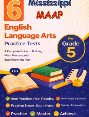 6 Mississippi MAAP English Language Arts (ELA) Grade 5: Full Practice Tests