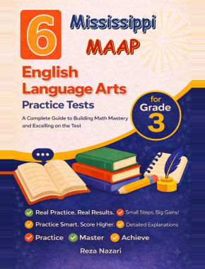 6 Mississippi MAAP English Language Arts (ELA) Grade 3: Full Practice Tests