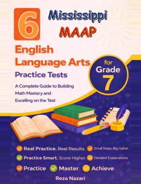 6 Mississippi MAAP Grade 7 English Language Arts (ELA) Practice Tests