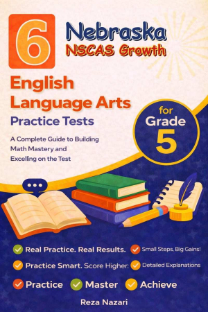 6 Nebraska NSCAS Growth English Language Arts (ELA) Grade 5: Full Practice Tests cover