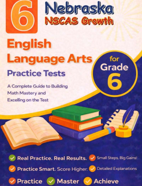 6-Nebraska-NSCAS Grade 6 Reading Language Arts Practice Tests