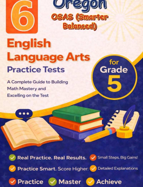 6 Oregon OSAS English Language Arts (ELA) Grade 5: Full Practice Tests