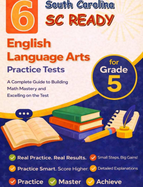 6 South Carolina SC READY English Language Arts (ELA) Grade 5: Full Practice Tests