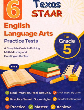 6 Texas STAAR Reading Language Arts Grade 5: Full Practice Tests